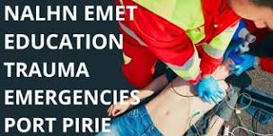 NALHN EMET Evening - Trauma Emergencies Port Pirie