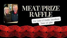 Meat & Prize Raffle for Jake & Kathy Jacobson