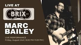 Marc Bailey Live @ Brix Wine & Whiskey