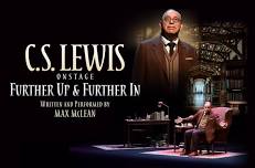 Fellowship For Performing Arts Presents – C.S. Lewis On Stage: Further Up & Further In