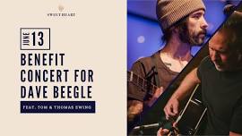 Benefit Concert for Dave Beegle - Featuring Tom & Thomas Ewing