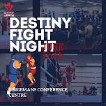 Destiny Boxing Fight Night