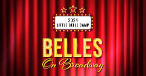 Little Belle Camp | Belles on Broadway