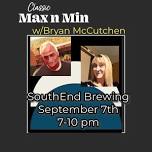 Max 'n' Min: Max n Min at SouthEnd Brewing