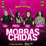 Show de Stand Up Comedy MORRAS CHIDAS 2T