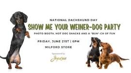 Show Me Your Weiner-Dog Party