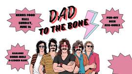 Dad to the Bone - a Father's Day Celebration