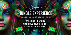 JUNGLE EXPERIENCE MAY 22 MIDNIGHT STARTING