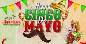  Join us for a Weekend de Mayo celebration at El Rancho Grande! 