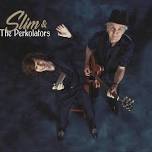 Slim and The Perkolators