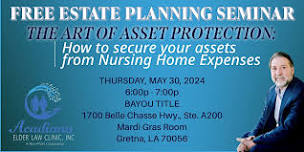 FREE ESTATE PLANNING SEMINAR IN GRETNA, LA