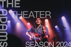 Adams Theater 2024 Season Opening Shows