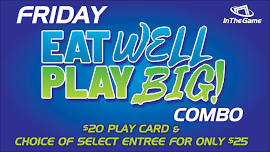 Friday Eat WELL, Play BIG Combo