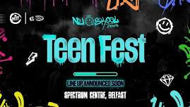 NuSkool pres TEENFEST