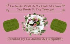 Le Jardin Craft & Cocktail:  Mothers Day Fresh to Dry Teacups at RI Spirits