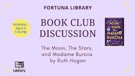 Fortuna Library Book Club - The Moon, The Stars, and Madame Burova