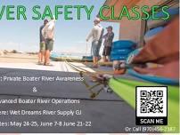 River Safety Courses 5/24 5-9pm, 5/25 8a-9p, 6/7 5-9pm, 6/8 8a-5p, 6/21-22