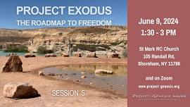 Project Exodus – The Roadmap to Freedom, June 9@1:30 PM