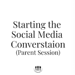 Starting the Social Media Conversation (Parent Session)