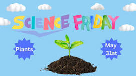 Science Friday: Plants