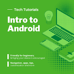 Tech Wednesdays: Intro to Android