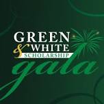 Green and White Scholarship Gala -SAVE THE DATE