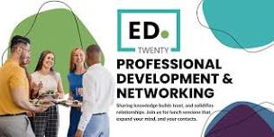 Ed Twenty - Professional development and networking