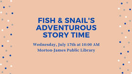 Fish & Snail's Adventurous Story Time