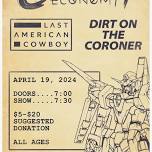 Conman Economy + Last American Cowboy + Dirt On The Coroner