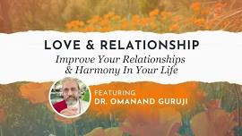 Love & Relationship: Improve Your Relationships & Harmony In Your Life