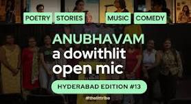 ANUBHAVAM: A DOWITHLIT OPEN MIC - HYDERABAD EDITION #13 | POETRY, STORIES, MUSIC, COMEDY