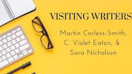 Visiting Writers Series: Martin Corless-Smith, C. Violet Eaton, & Sara Nicholson