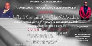 Pastor Tommie D. Harris  & H. Excellence presents...Kenny L. Tyler Workshop