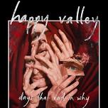 Happy Valley Days That End In Why Album Release Tour - Ōtautahi