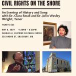 Civil Rights on the Shore: ​An Evening of History and Song with Dr. Clara Small and Dr. John Wesley Wright, Tenor