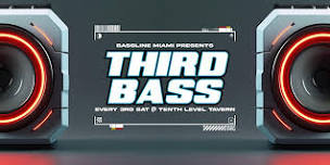 SomeJerk w/Bassline Miami Presents Third Bass