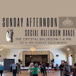 Sunday Afternoon Social Ballroom Dance at The Crystal!