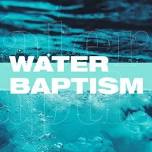 Water Baptism  — LIFEGATE CHURCH