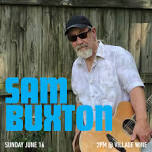 Sam Buxton - Sunday Funday  — Village Wine & Spirits