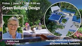 Green Building Design with Judith Holt at Heritage Gardens