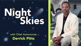 Night Skies with Chief Astronomer Derrick Pitts