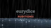 Studio Spotlight - Eurydice Auditions