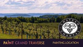 Paint Grand Traverse - Painting Location: Chateau Chantal