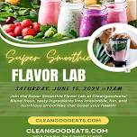 Super Smoothie Flavor Lab