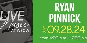 Ryan Pinnick Live at WSCW September 28