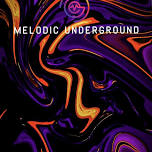 MELODIC UNDERGROUND