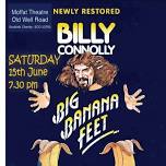 MOFFAT MOVIES presents BILLY CONNOLLY BIG BANANA FEET