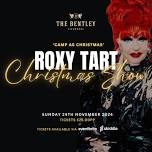 Roxy Tart's Camp as Christmas Show