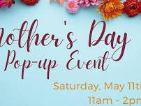 Mother's Day Pop-up Event!