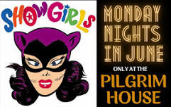 SHOWGIRLS @ PILGRIM HOUSE